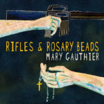 Mary Gauthier on Rifles and Rosary Beads